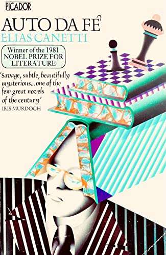 Auto Da Fe by Elias Canetti (Nobel Prize in Literature laureate)