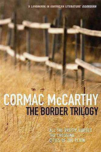 The Border Trilogy by Cormac McCarthy