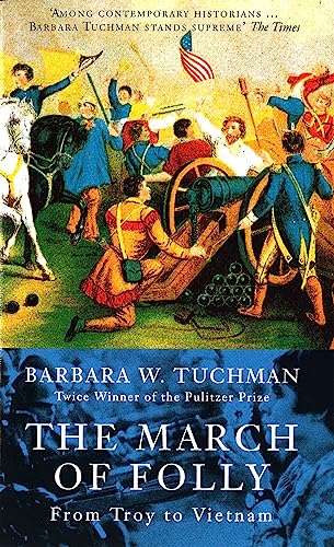 The March of Folly by Barbara W. Tuchman