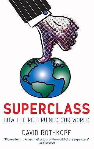 SUPERCLASS -  How the Rich Ruined Our World