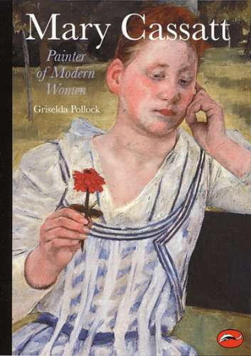 Mary Cassatt: Painter of Modern Women