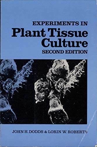 Experiments in Plant Tissue Culture ( Cambridge University Press)
