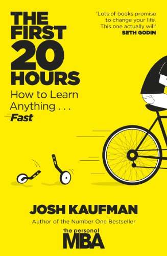 The First 20 Hours: How to Learn Anything . Fast