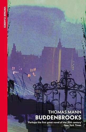 Buddenbrooks: The Decline of a Family Thomas Mann