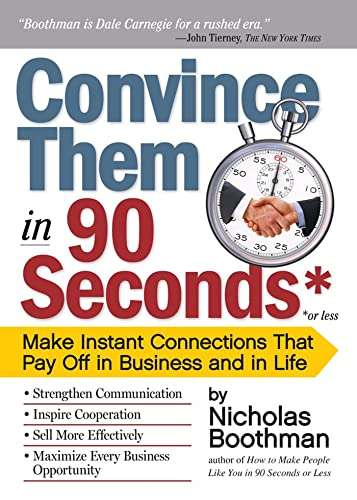 Convince Them in 90 Seconds or Less: