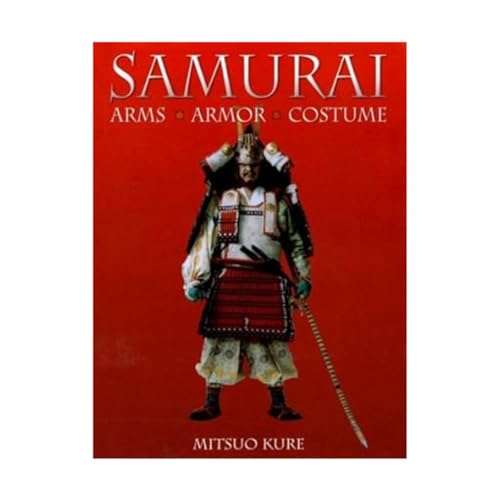 Samurai: Arms, Armor, Costume