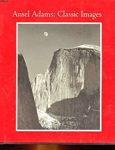Ansel Adams: Classic Images