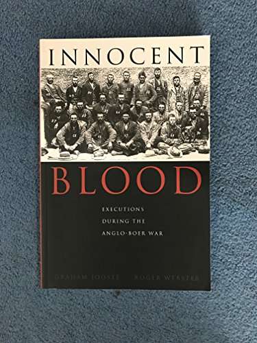 Innocent Blood, Executions during the Anglo-Boer War - SIGNED