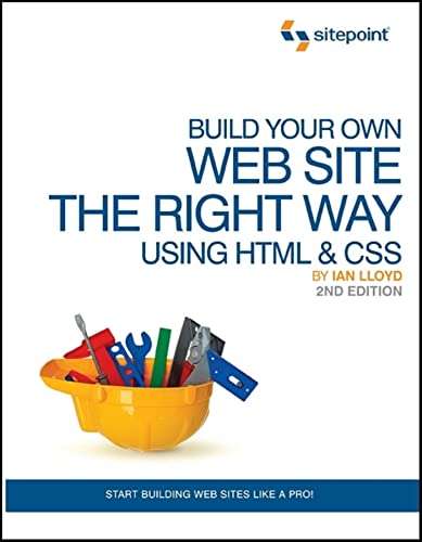 Build Your Own Web Site The Right Way Using HTML & CSS