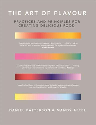 The Art of Flavour: Practices and Principles for Creating Delicious Food