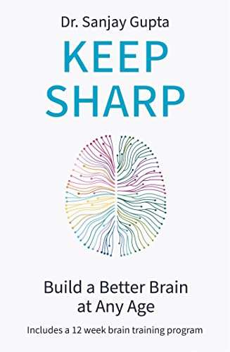 Keep Sharp: Build a Better Brain at Any Age  (2021)