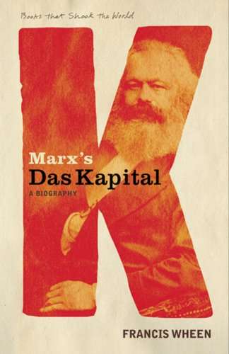 Marx's Das Kapital, a Biography