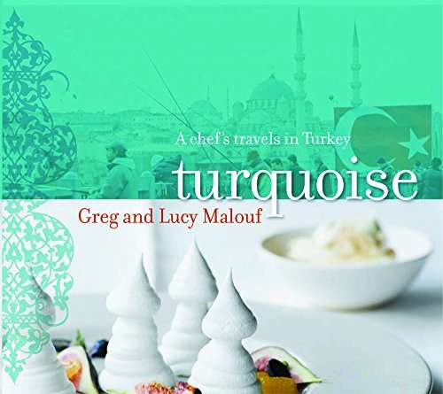 Turquoise: A Chef's Travels in Turkey