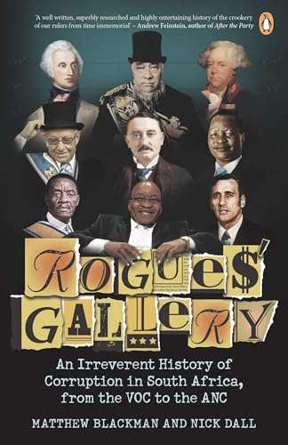 Rogues Gallery: An Irreverent History of Corruption in South Africa, from the VOC to the ANC