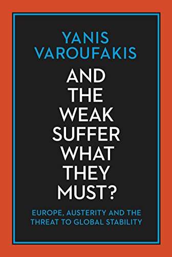And the Weak Suffer What They Must?: Europe, Austerity and the Threat to Global Stability