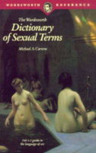The Wordsworth Dictionary of  Sexual Terms
