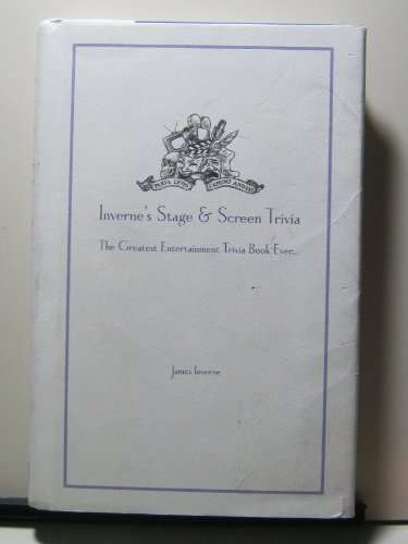 Inverne's Stage and Screen Trivia: The Greatest Entertainment Trivia Book Ever.