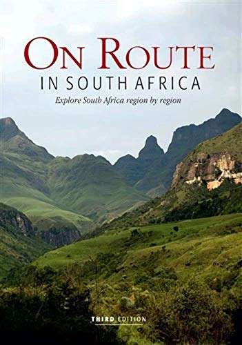 On Route in South Africa : explore South Africa region by region