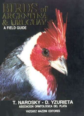 Birds of Argentina & Uruguay, A Field Guide