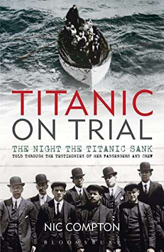 Titanic on Trial By Nic Compton