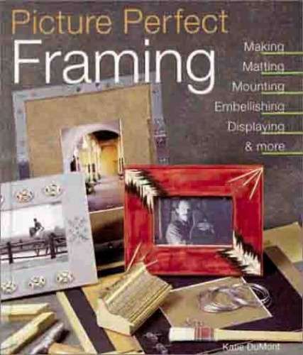Picture Perfect Framing By Katie DuMont