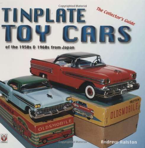 Tinplate Toy Cars of the 1950s and 1960s from Japan By Andrew Ralston