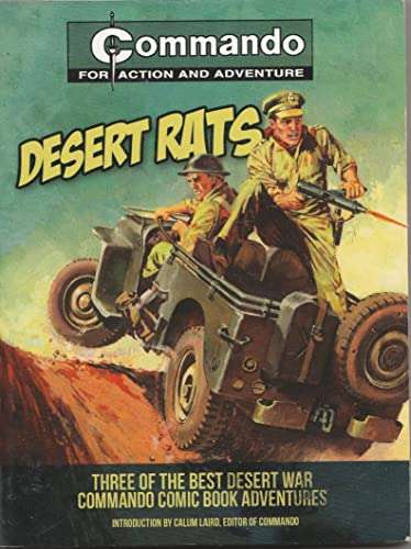 Desert Rats Desert Rats: Three of the Best Desert-war Commando Comic Book Adventures By Introduct...