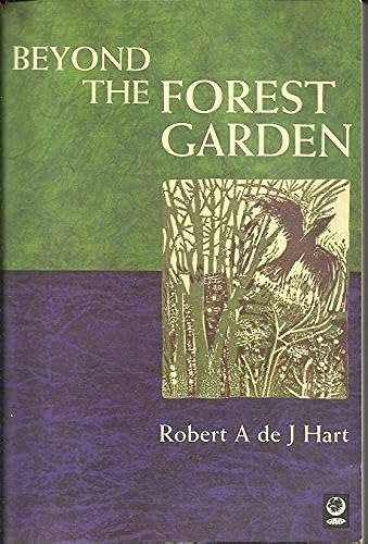 Beyond the Forest Garden By Robert Hart