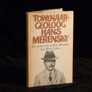 Hans Merensky. Towenaar Geoloog. Die verhaal van Dr Hans Merensky. - Henri Eybers - 1400g