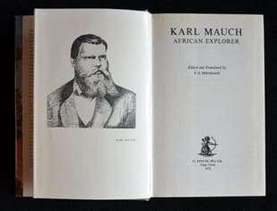 Karl Mauch African Explorer - Edited and translated by F. O. Berhard - 1400g