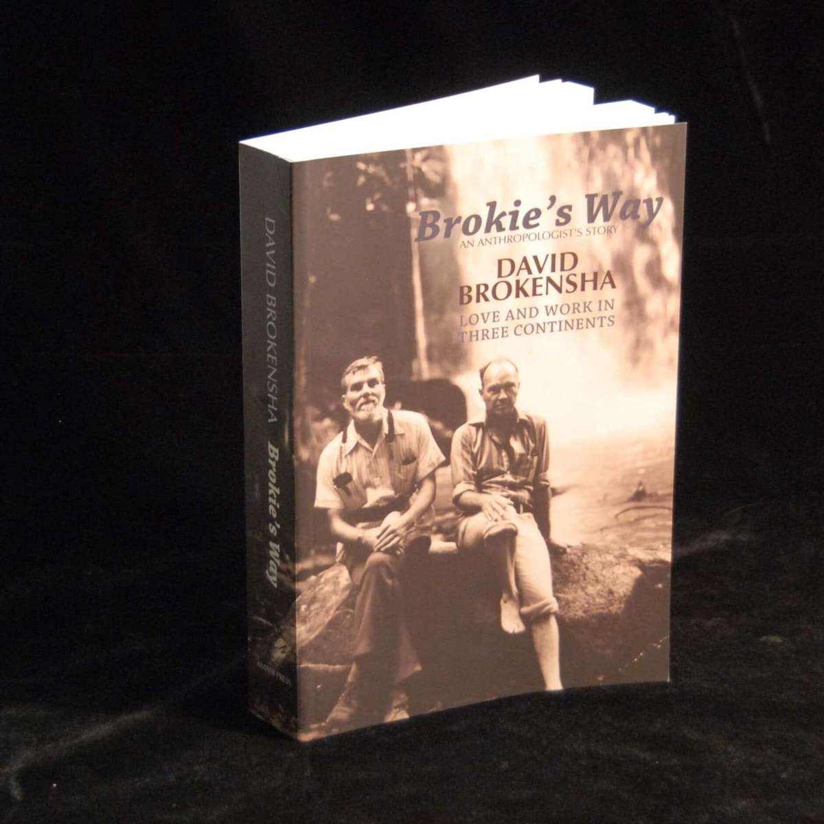 Brokie's Way.  An Anthropologist's Story. - David Brokensha - 1400g