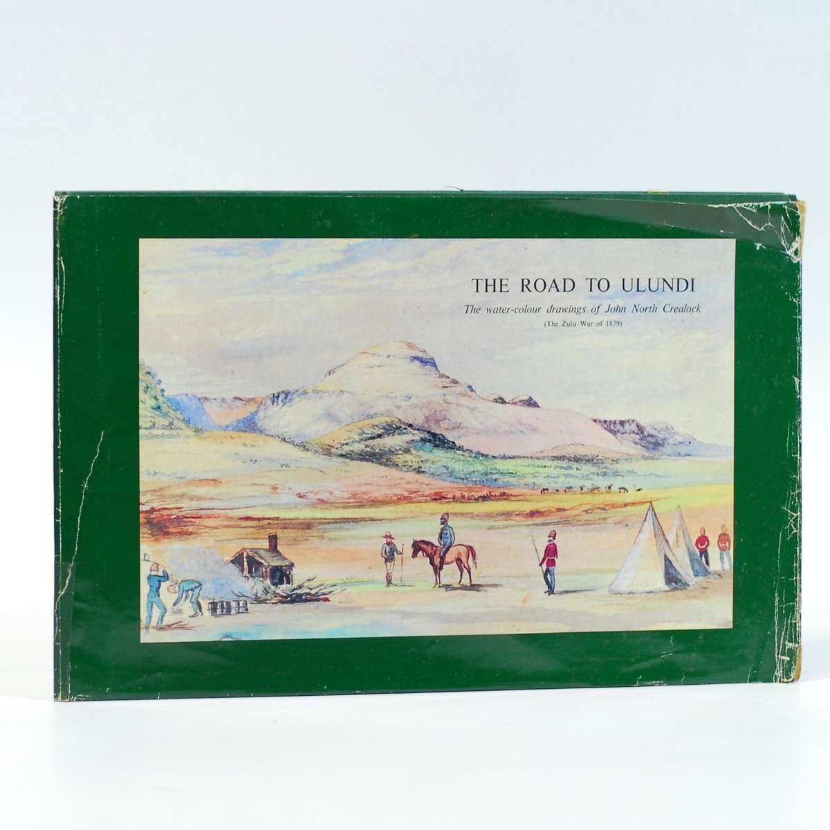 The Road to Ulundi. The water-colour drawings of John North Crealock (The Zulu War of 1879) -