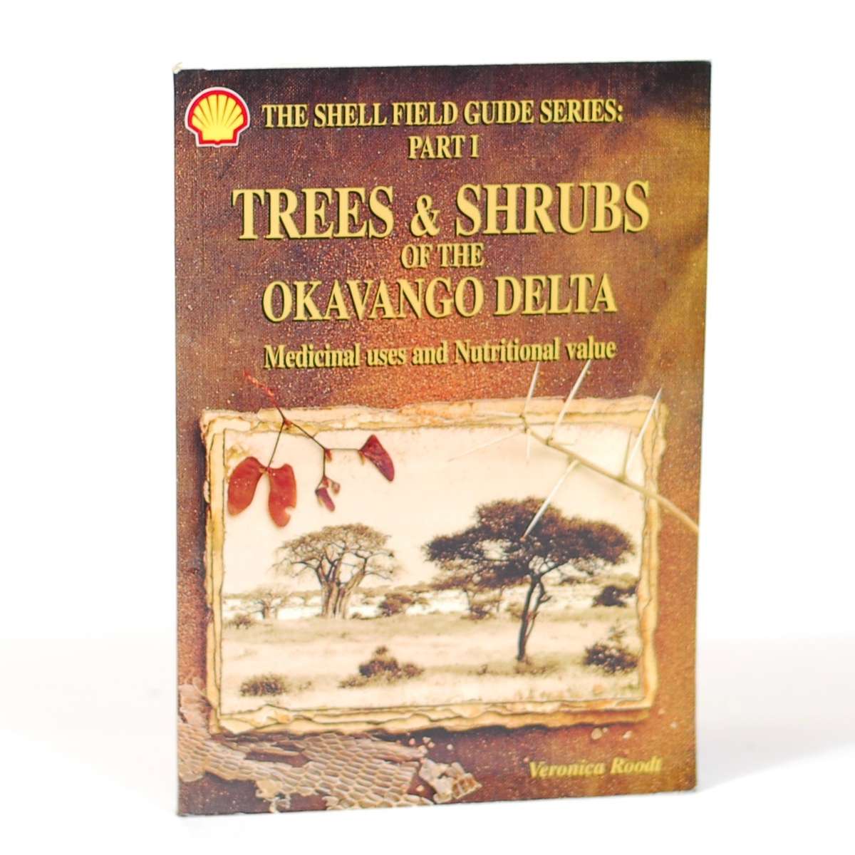 Trees & Shrubs of the Okavango Delta. - Roodt, Veronica - 650g