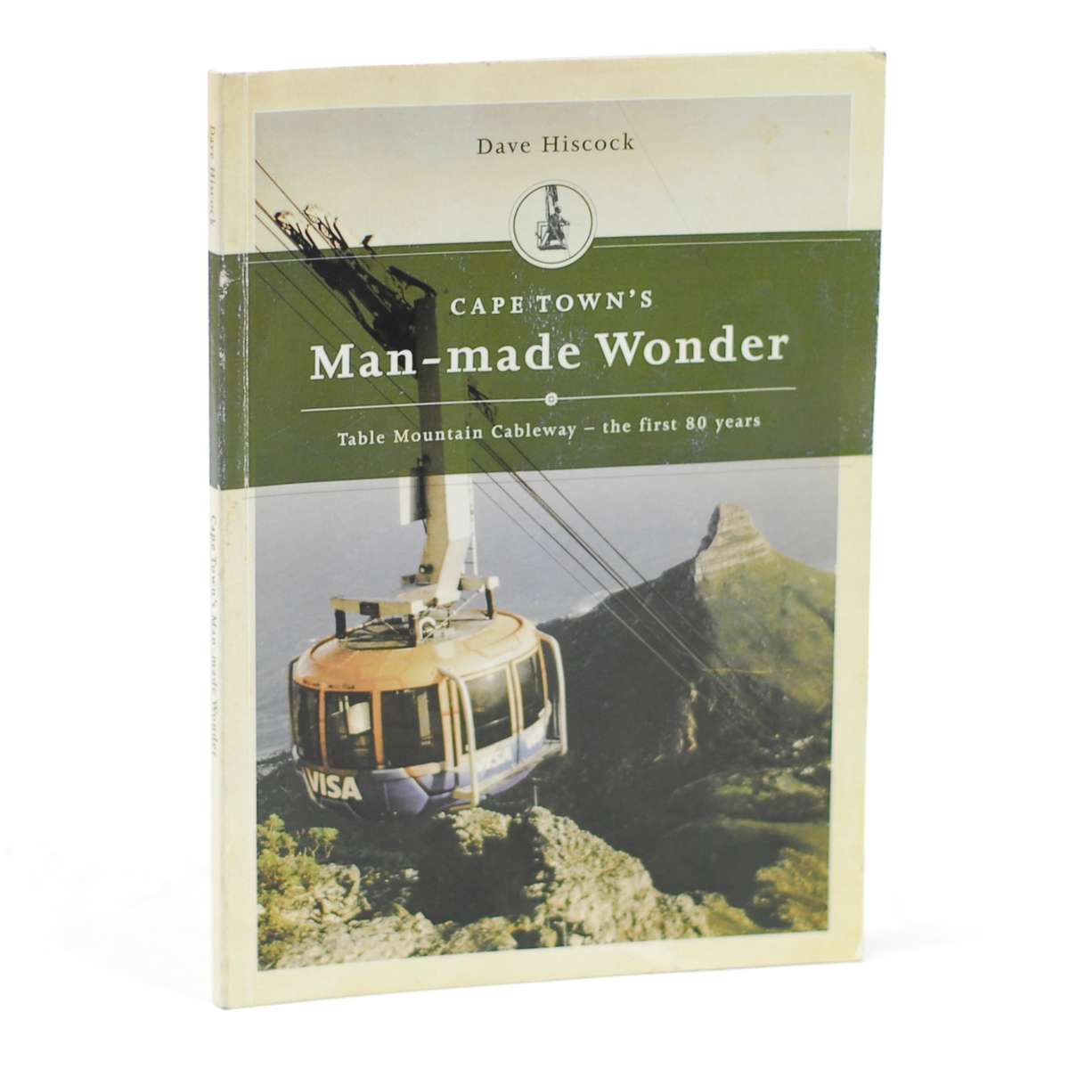 Table Mountain Cableway - the first 80 years. - Hiscock