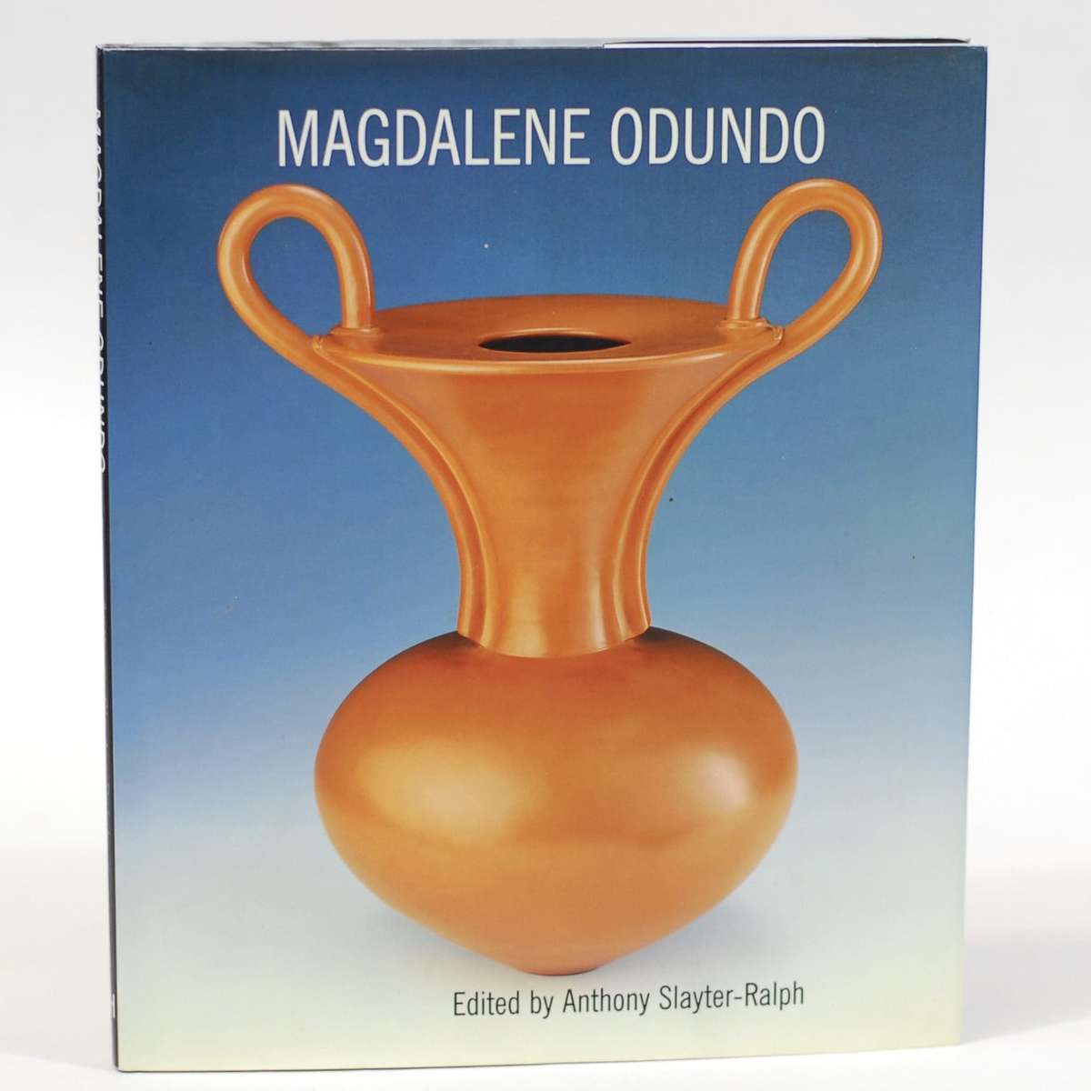 Magdalene Odundo - Slayter-Ralph, Tnthony (Ed)