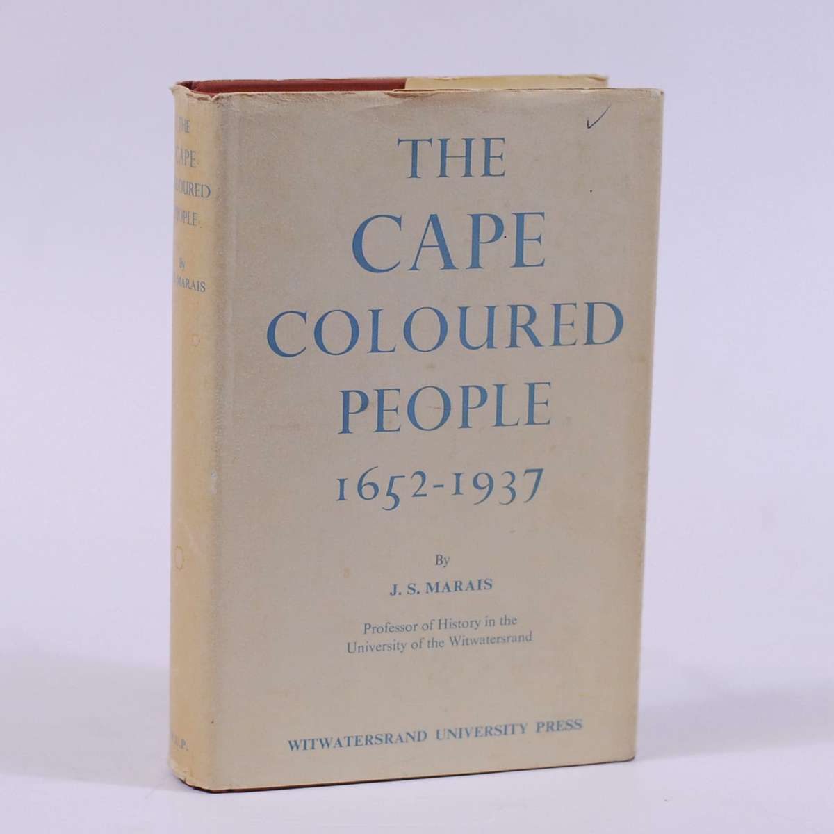 The Cape Coloured People. 1652 - 1937 - Marais, J S