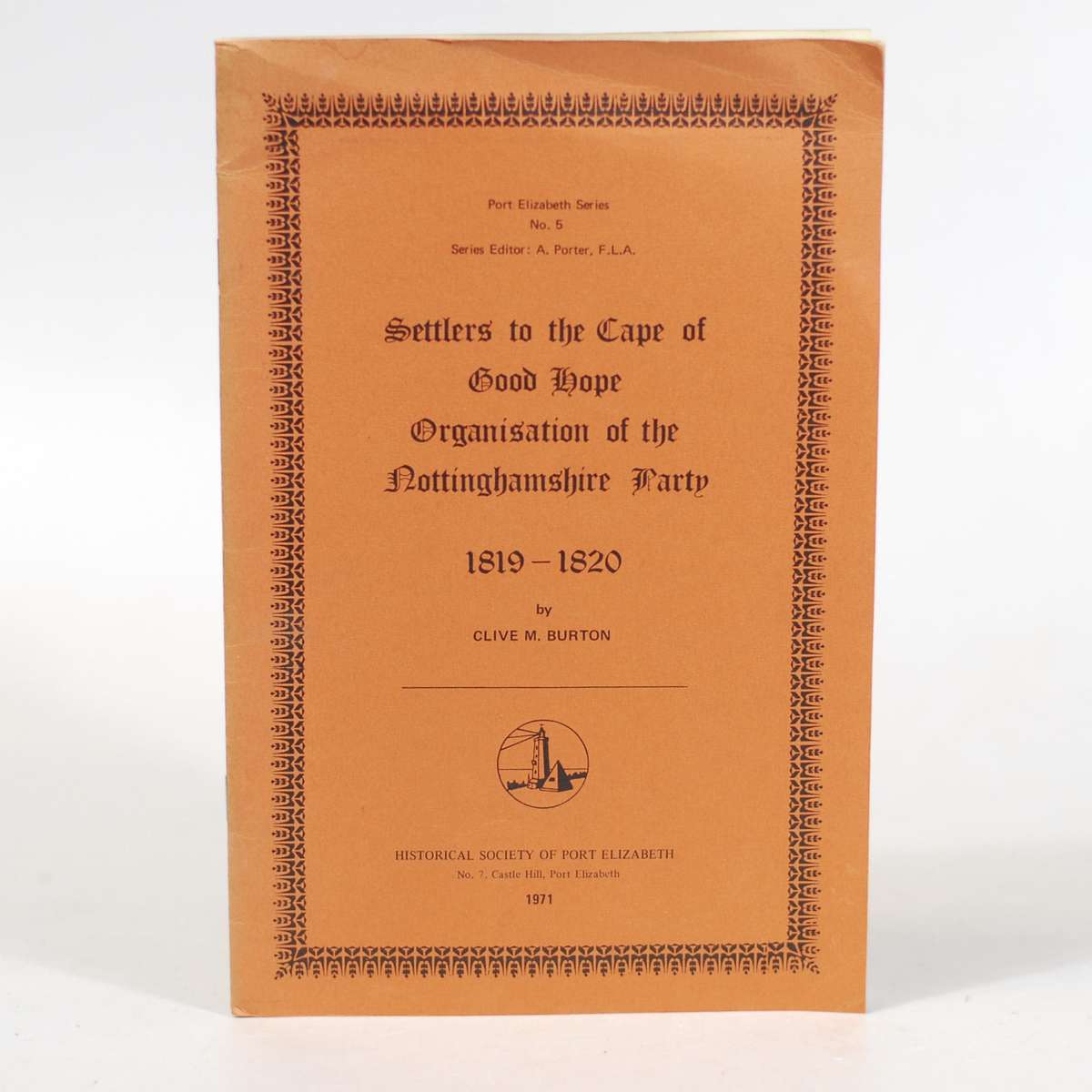 Settlers to the Cape of Good Hope: Organisation of the Nottinghamshire Party 1819 - 1820. - Burton,