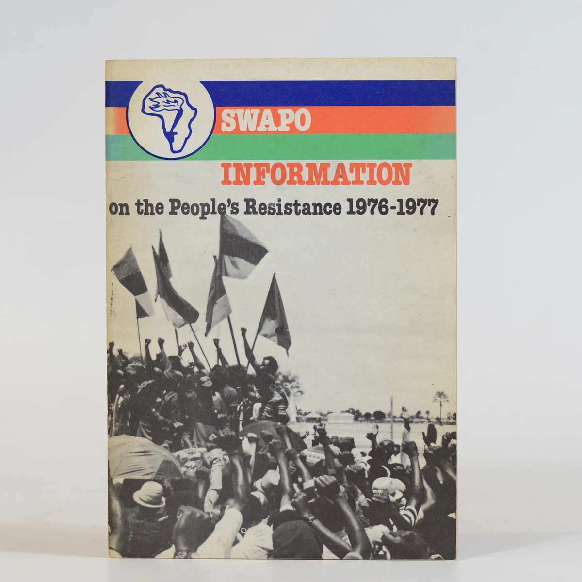 SWAPO Information on the People's Resistance 1976 - 1977 -