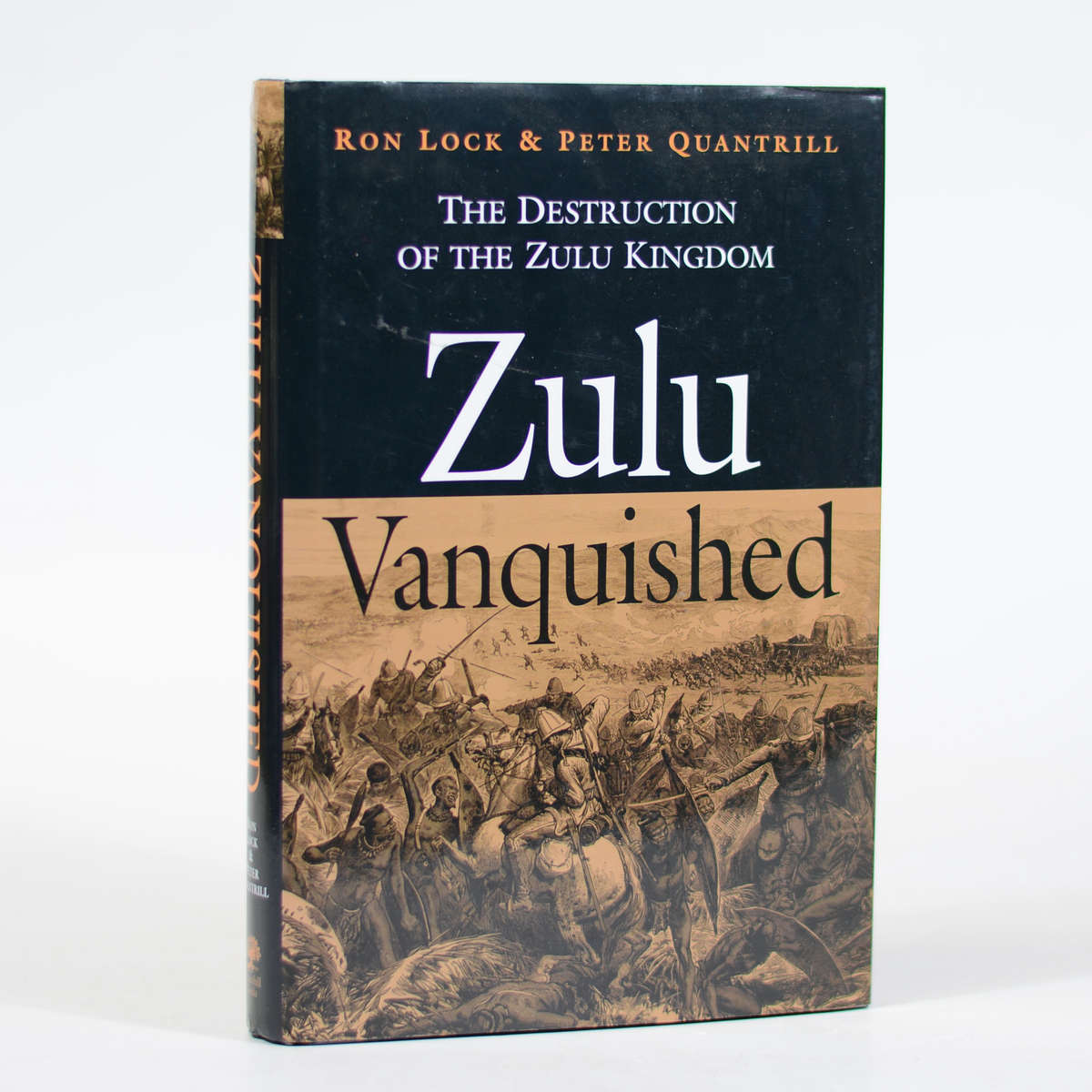 Zulu Vanquished. (Signed by both authors) - Lock, Ron and Quantrill, Peter