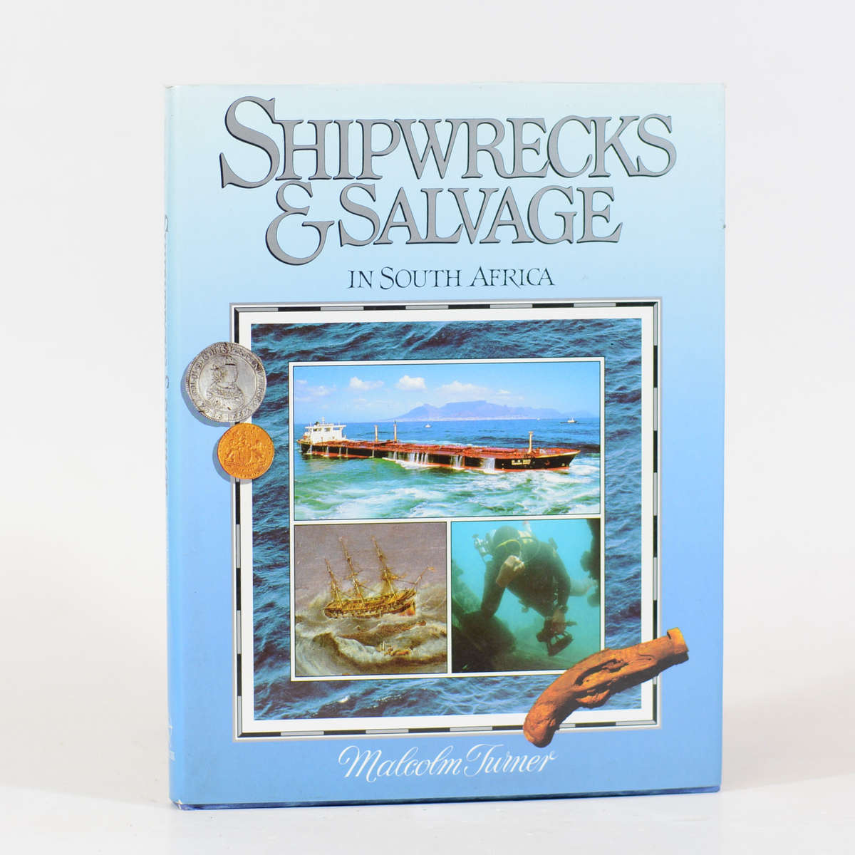Shipwrecks & Salvage in South Africa - Turner, Malcolm