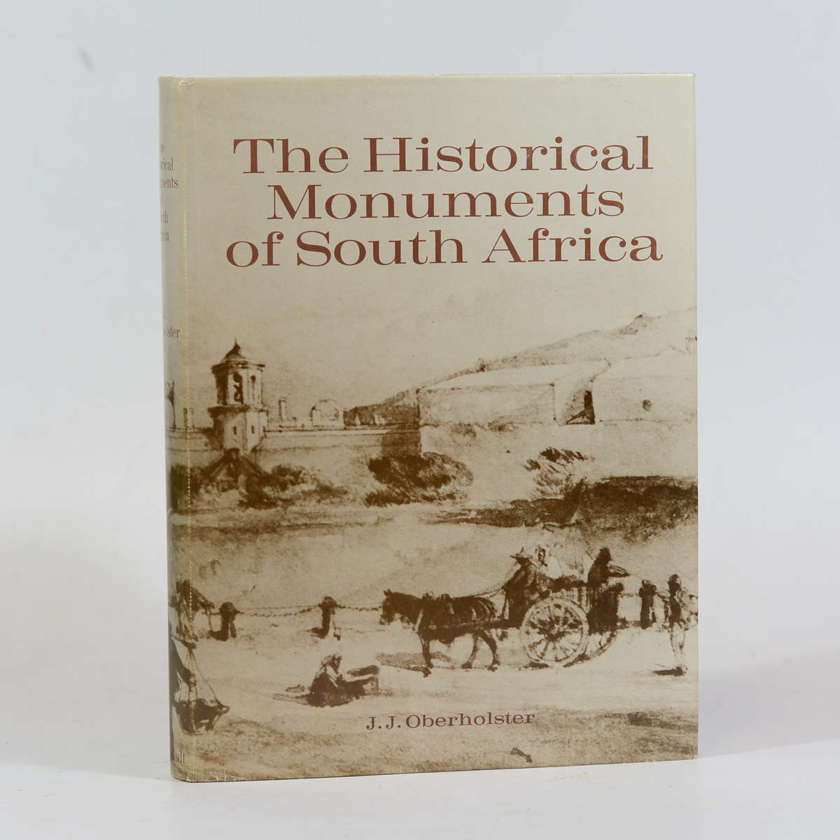 The Historical Monuments of South Africa - Oberholster, J. J.
