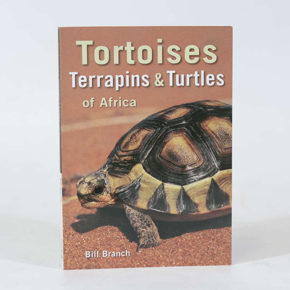Tortoises, Terrapins & Turtles of Africa - Branch, Bill