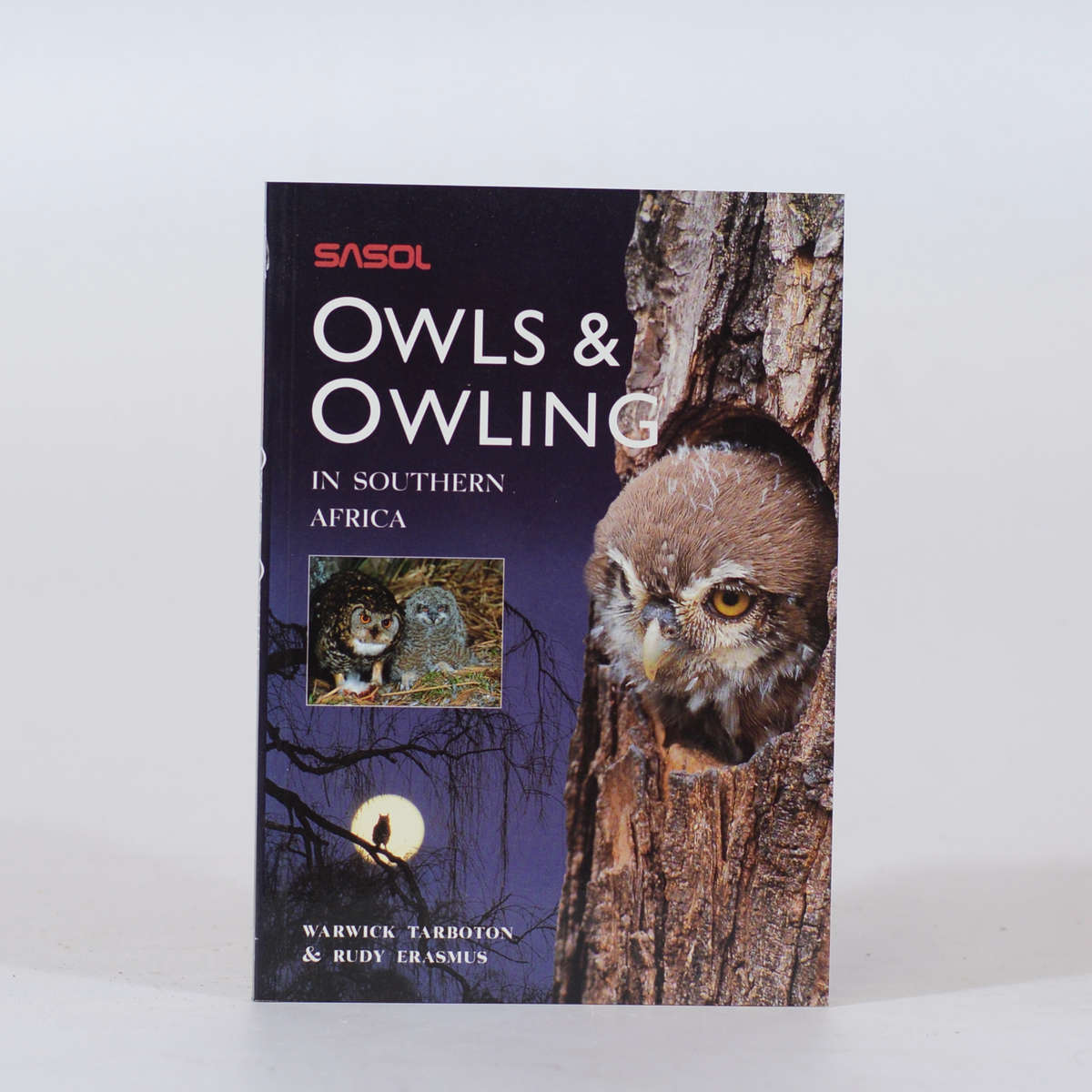 Sasol Owls & Owling in Southern Africa - Tarboton, Warwick & Erasmus, Rudy