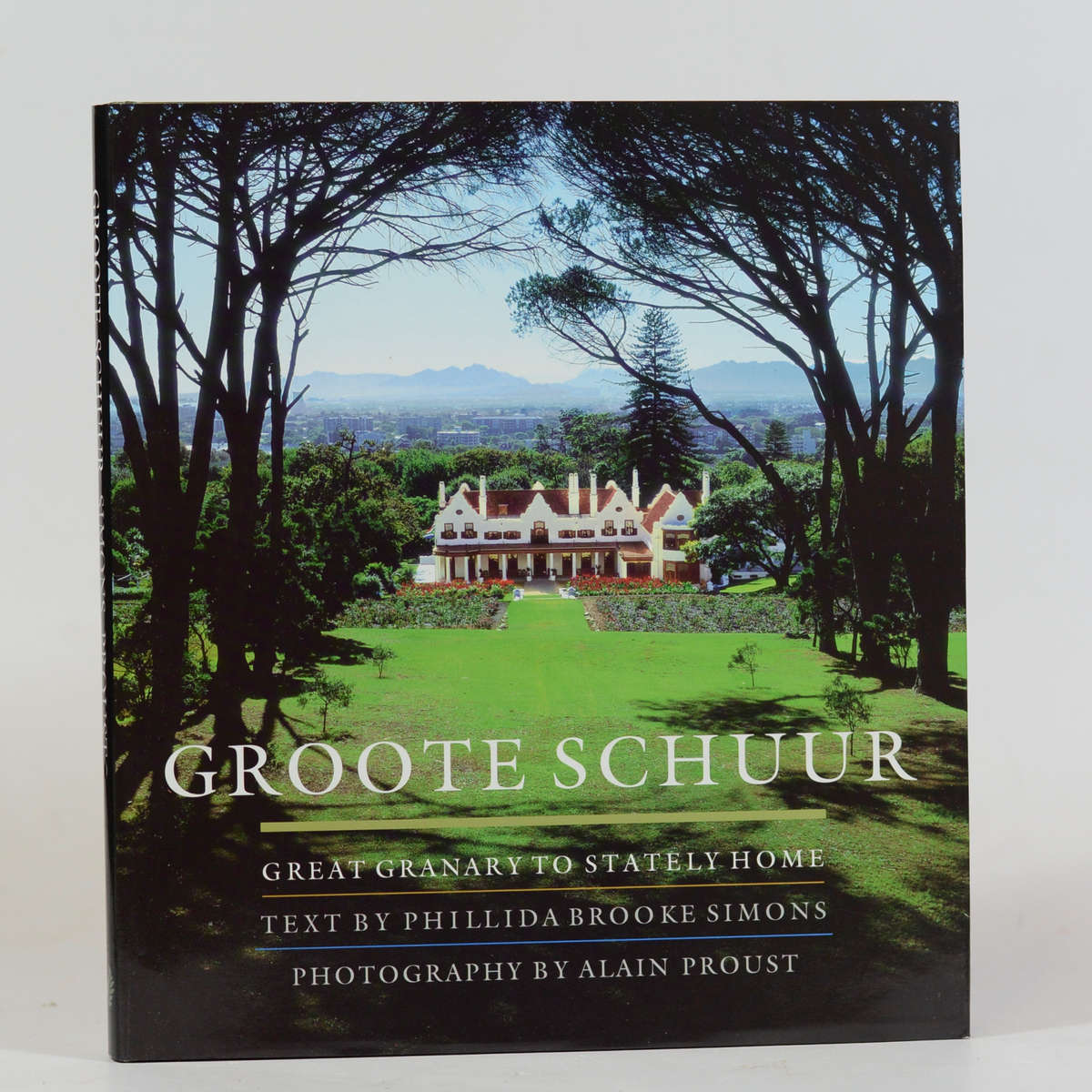 Groote Schuur. Great Granary to Stately Home (Signed by author and photographer) - Brooke Simons, Ph