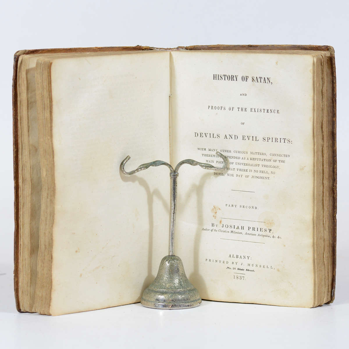 The Anti-Universalist, or History of the Fallen Angels of the Scriptures; Proofs of the Being of ...