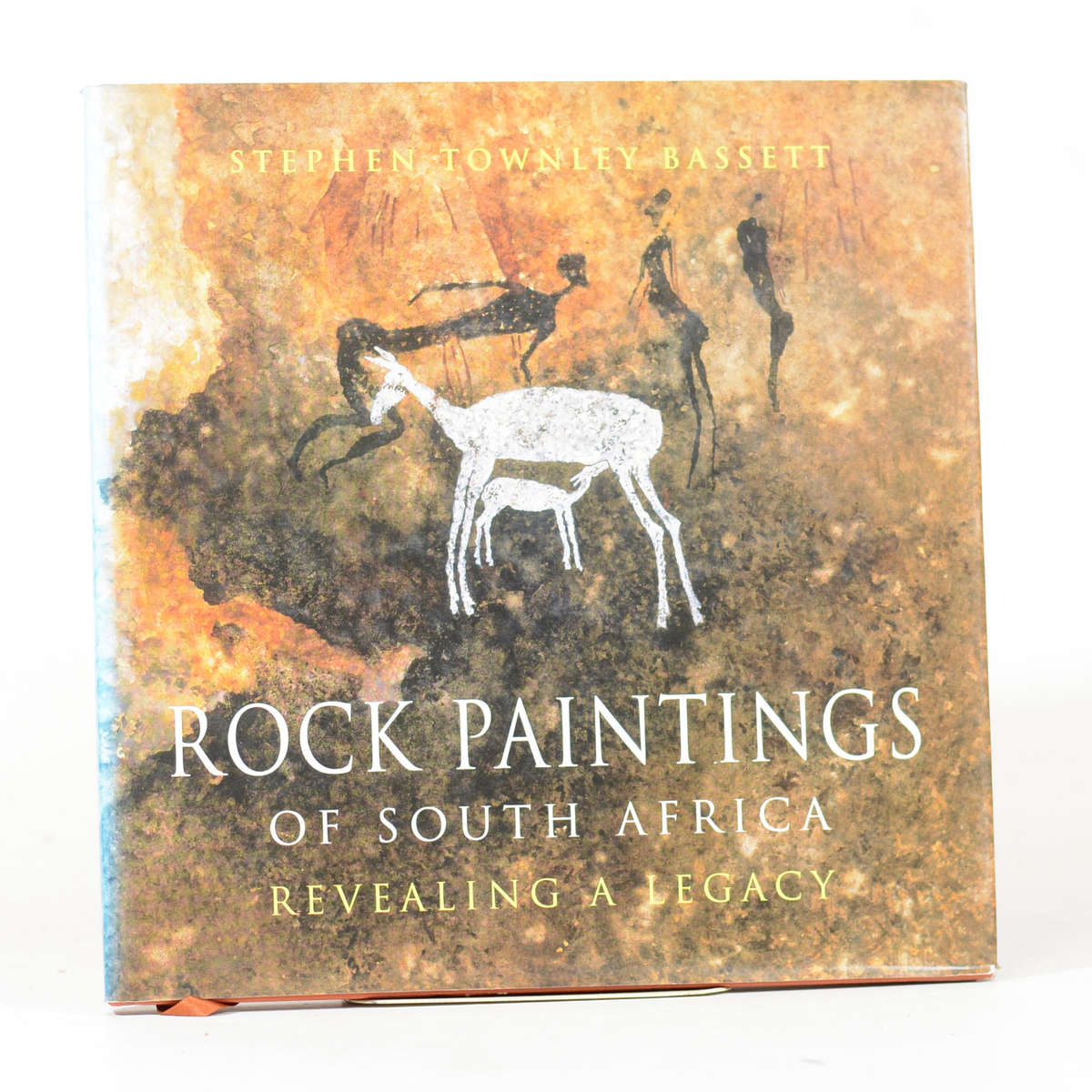 Rock Paintings of South Africa. Revealing a Legacy - Townley Bassett, Stephen