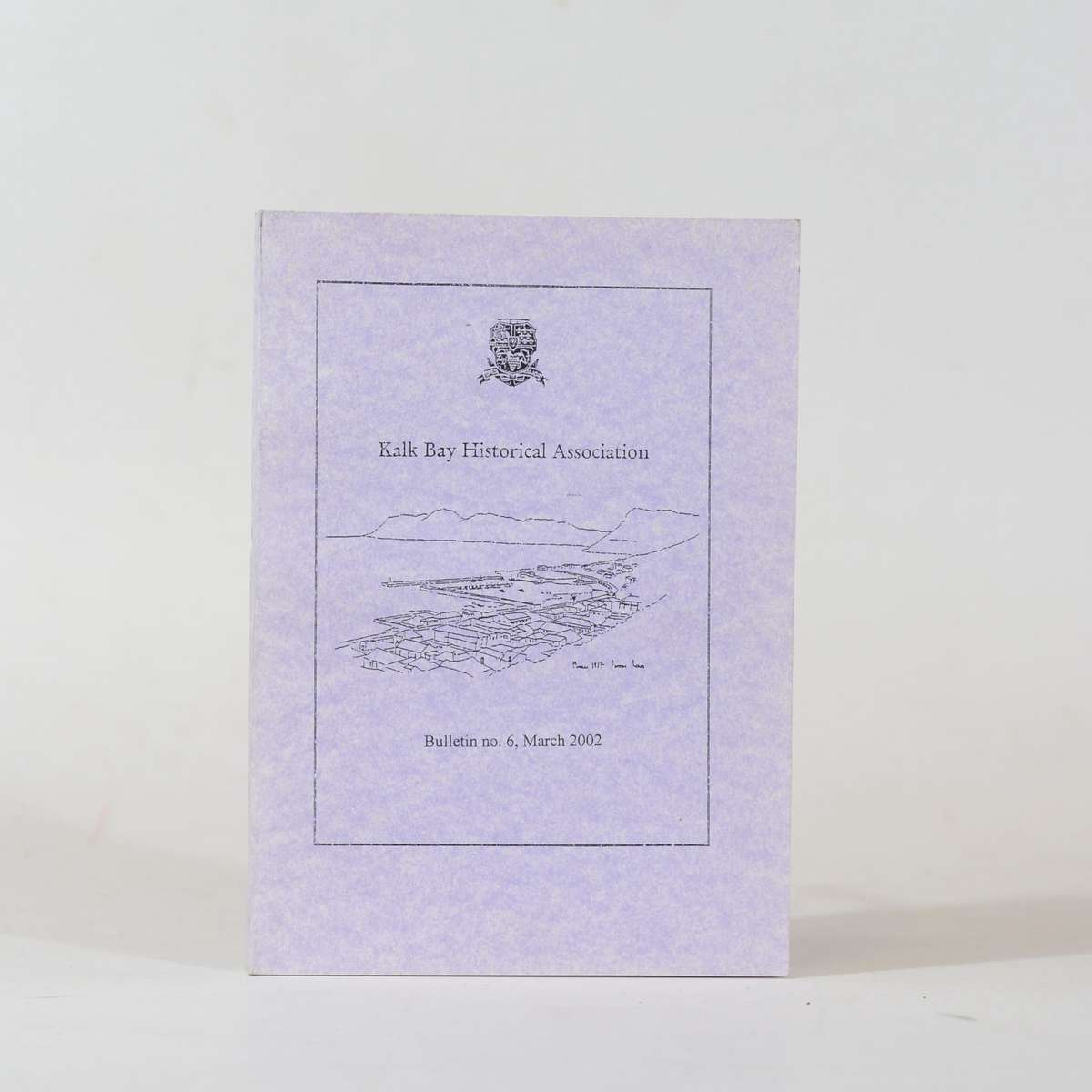 Kalk Bay Historical Association. Bulletin No. 6. March 2002 - Gasson, Barrie (edited and compiled...