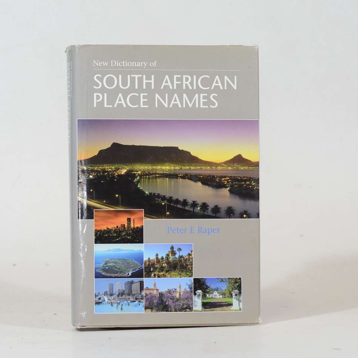 New Dictionary of South African Place Names - Raper, Peter Edmund