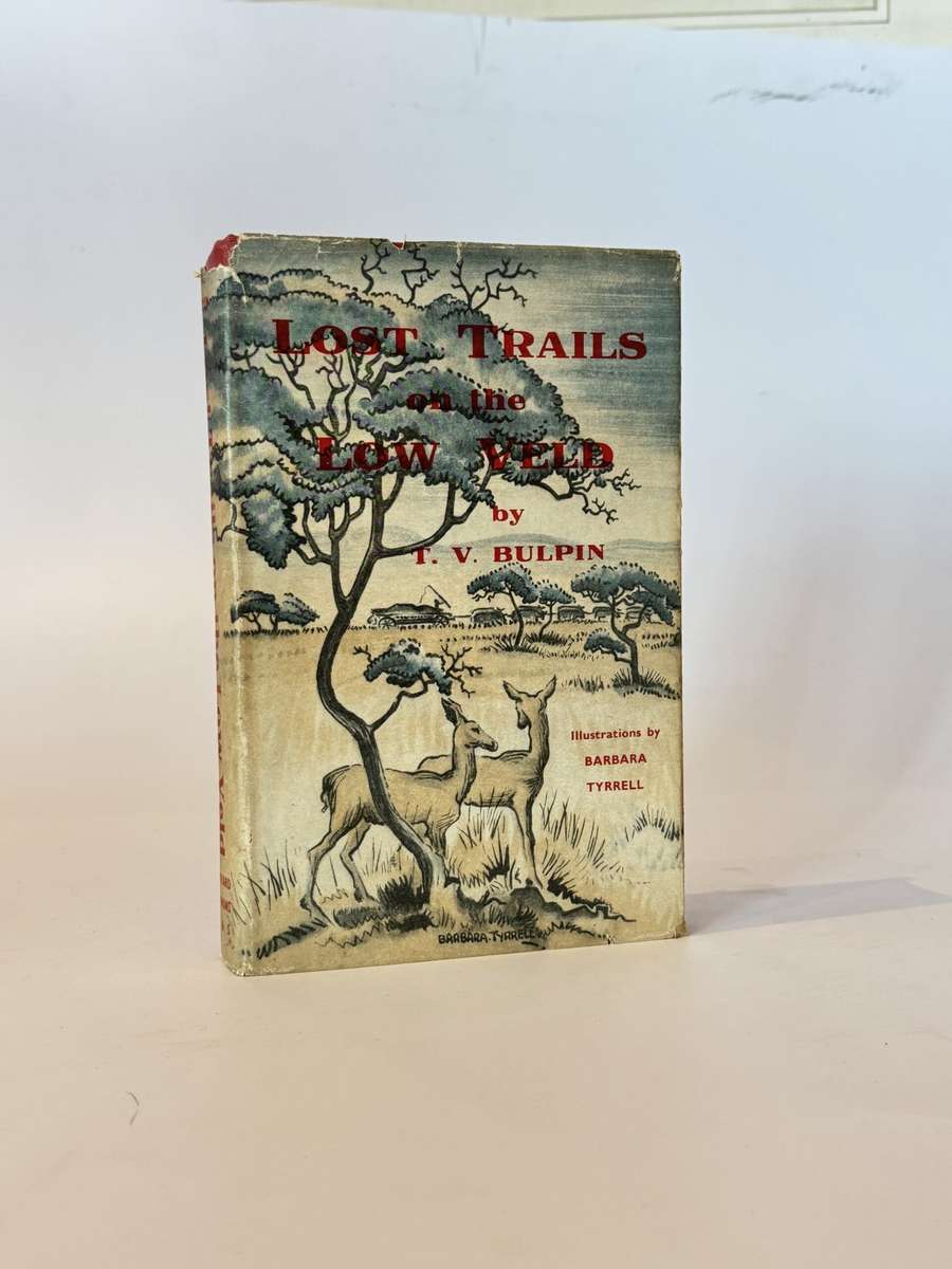 Lost Trails on the Low Veld. - T V Bulpin