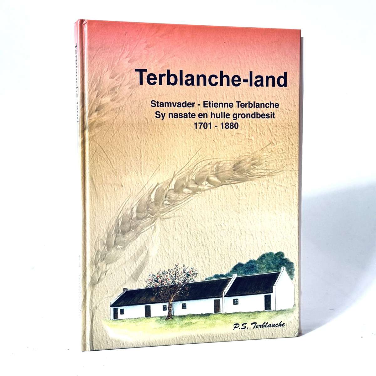 Terblanche-Land. Stamvader Etienne Terblanche. - Terblanche, P S